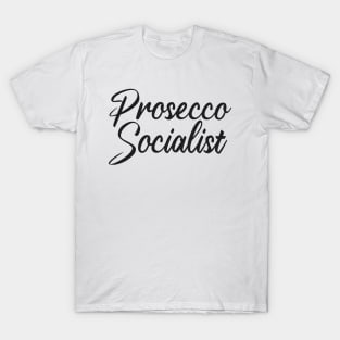 Prosecco Socialist T-Shirt